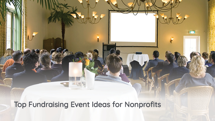 These events are great fundraising ideas for your nonprofit.