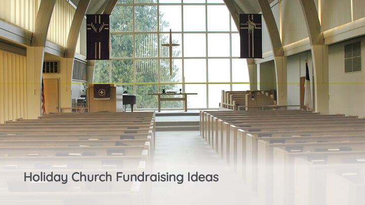 Check out these leading fundraising ideas for churches around the holidays.