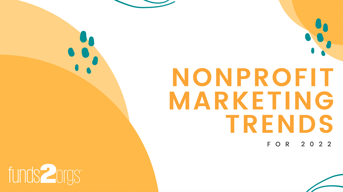 Marketing for nonprofits trends for 2022.