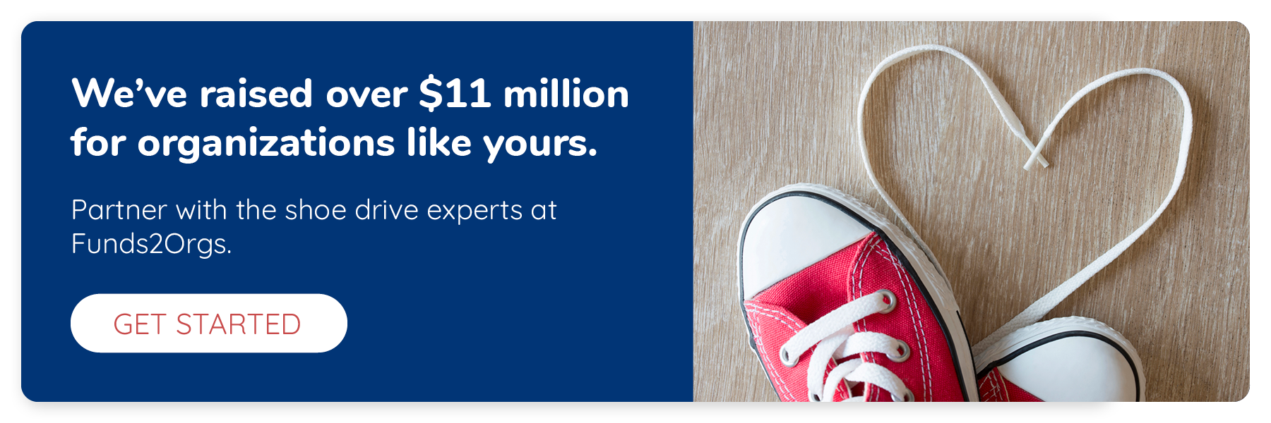 Click to get started with Funds2Orgs for a shoe drive fundraiser for your next 5K fundraising event.
