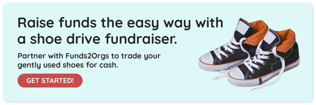 Host a shoe drive fundraiser for kids to raise more for your cause.