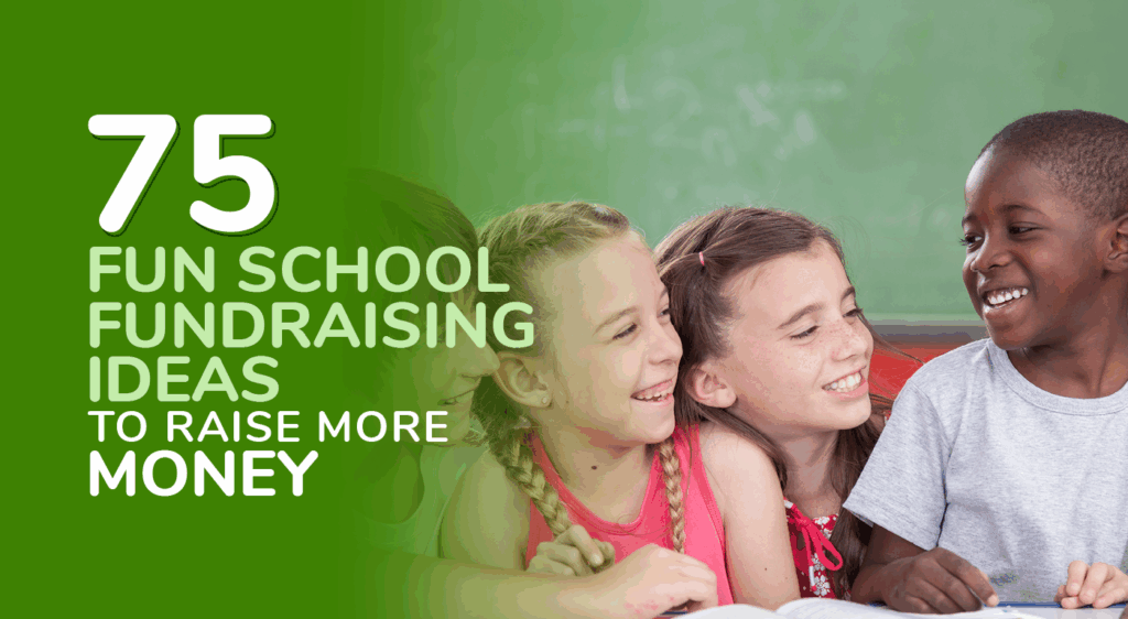 75 Fun School Fundraising Ideas to Raise More Money